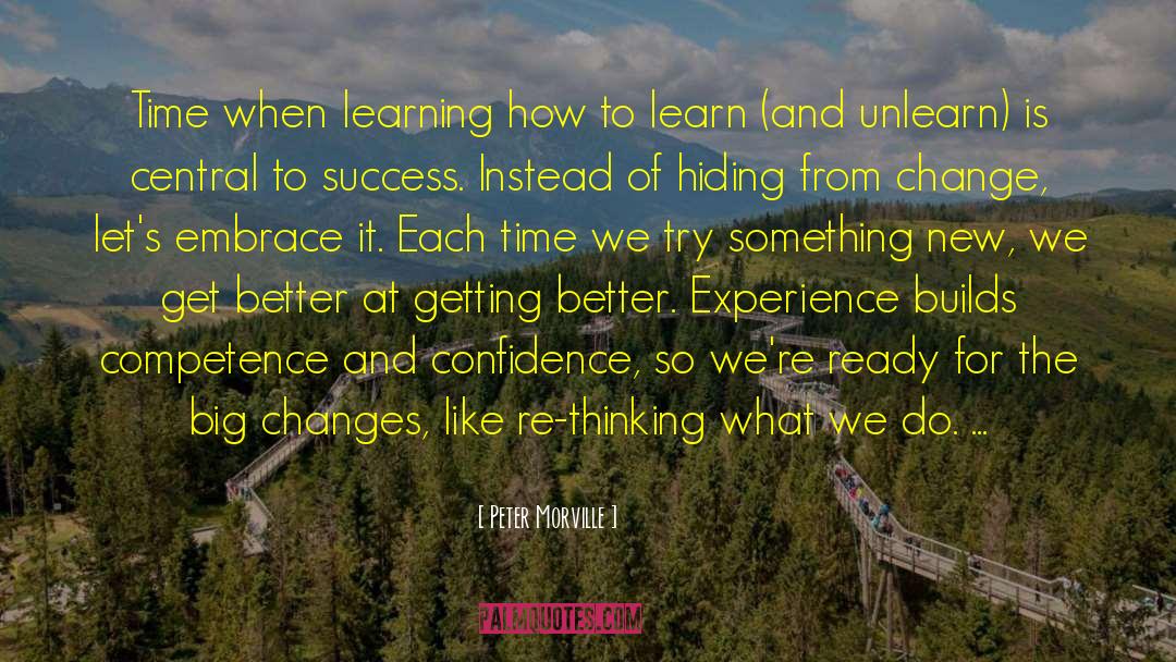 Unlearn quotes by Peter Morville