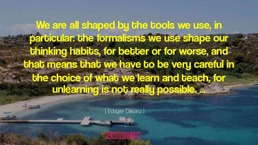 Unlearning quotes by Edsger Dijkstra
