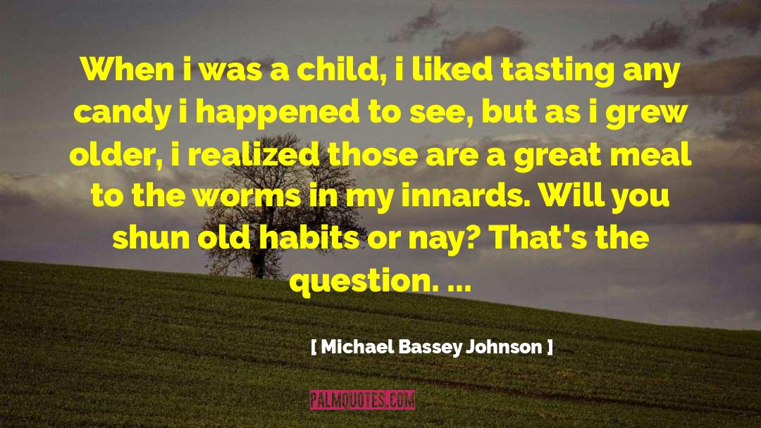 Unlearns Old Habits quotes by Michael Bassey Johnson
