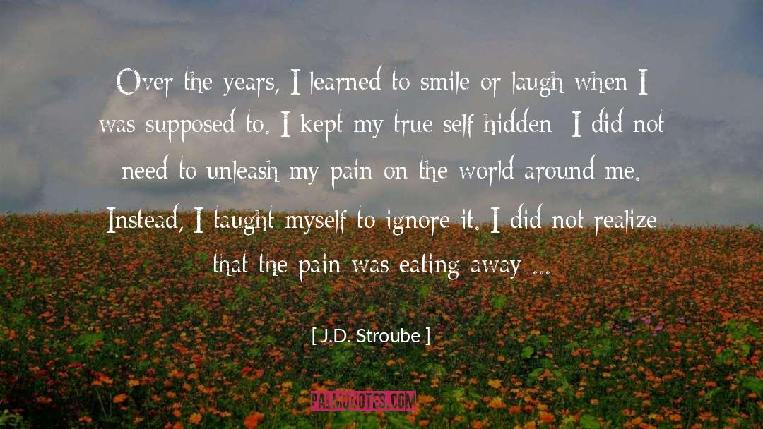 Unleash quotes by J.D. Stroube