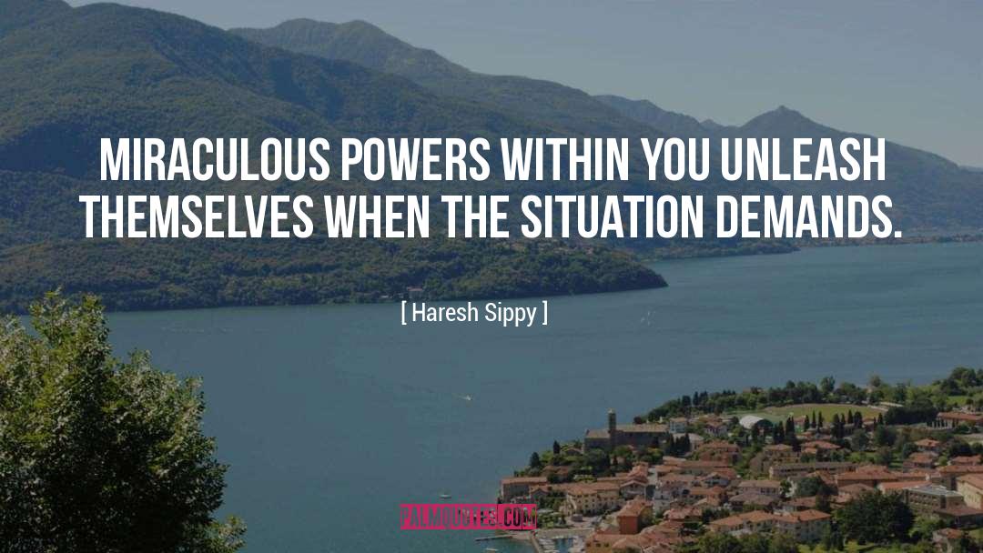 Unleash quotes by Haresh Sippy