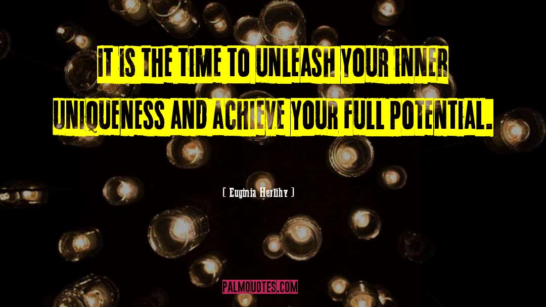 Unleash quotes by Euginia Herlihy