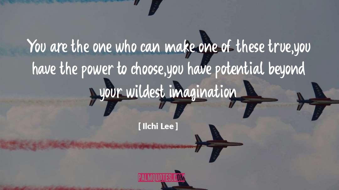 Unleash Your True Potential quotes by Ilchi Lee