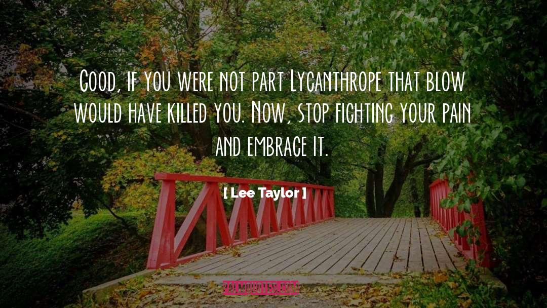 Unleashed quotes by Lee Taylor