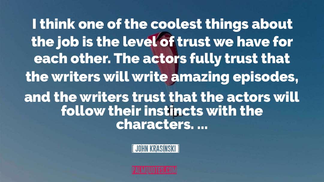 Unlikeliest Of Actors quotes by John Krasinski