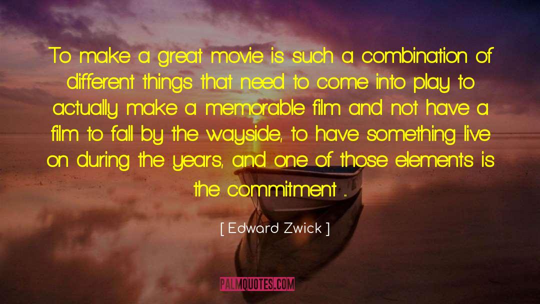 Unlikeliest Of Actors quotes by Edward Zwick