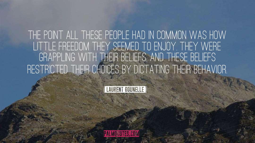 Unlimited Freedom quotes by Laurent Gounelle