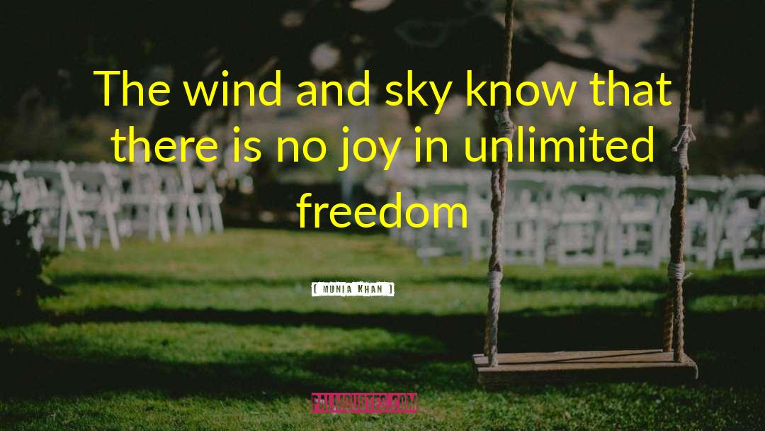 Unlimited Freedom quotes by Munia Khan