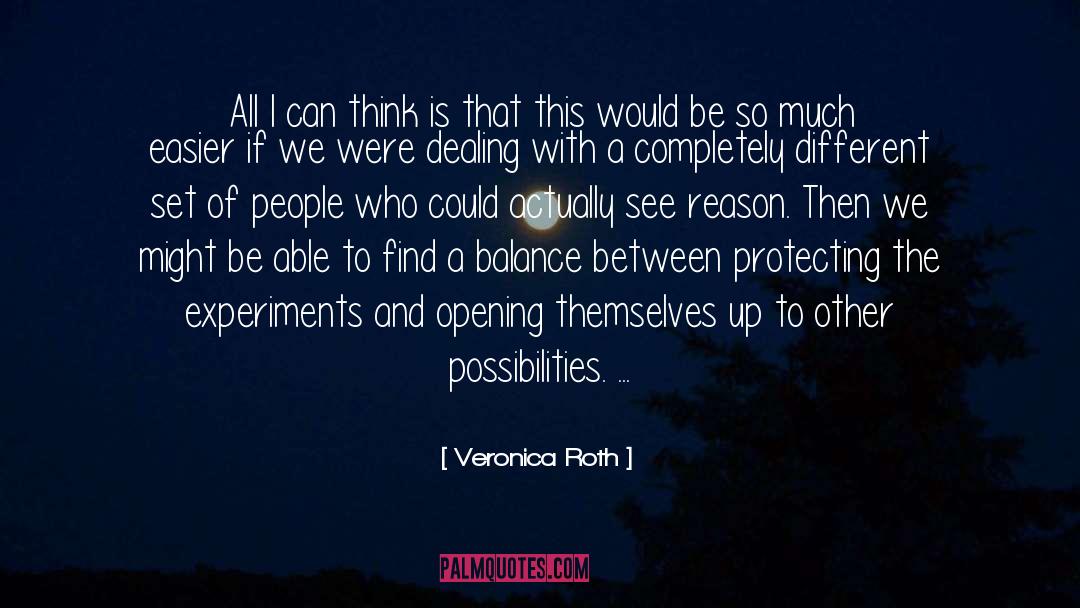 Unlimited Possibilities quotes by Veronica Roth