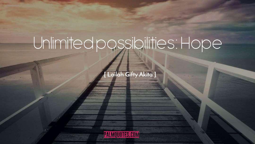 Unlimited Possibilities quotes by Lailah Gifty Akita
