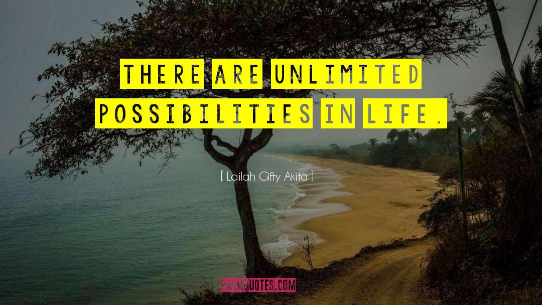 Unlimited Possibilities quotes by Lailah Gifty Akita