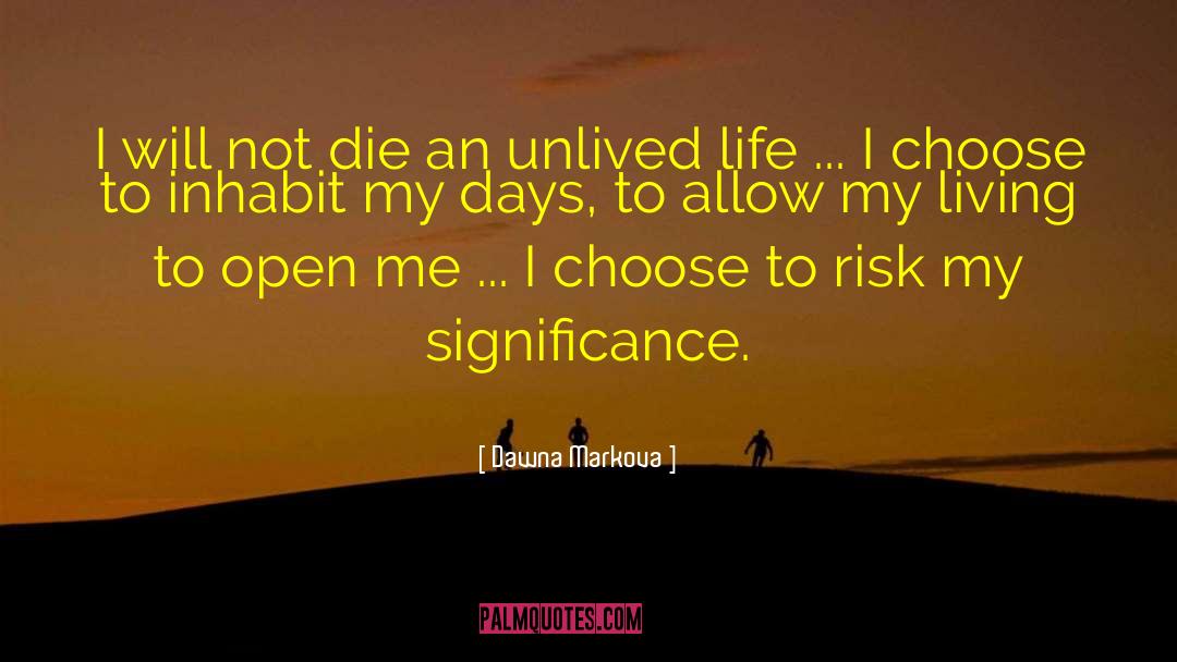 Unlived Life quotes by Dawna Markova