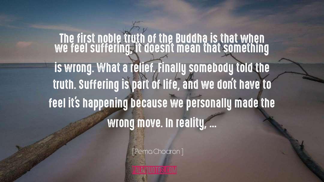 Unlived Life quotes by Pema Chodron