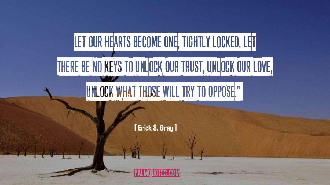 Unlock quotes by Erick S. Gray