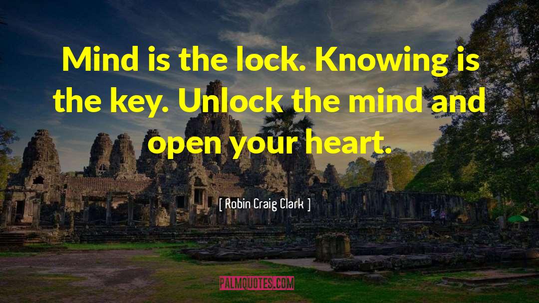 Unlock quotes by Robin Craig Clark