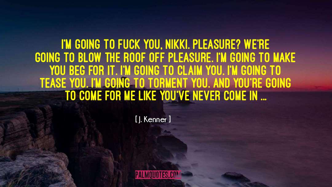 Unlock Your Pleasure quotes by J. Kenner