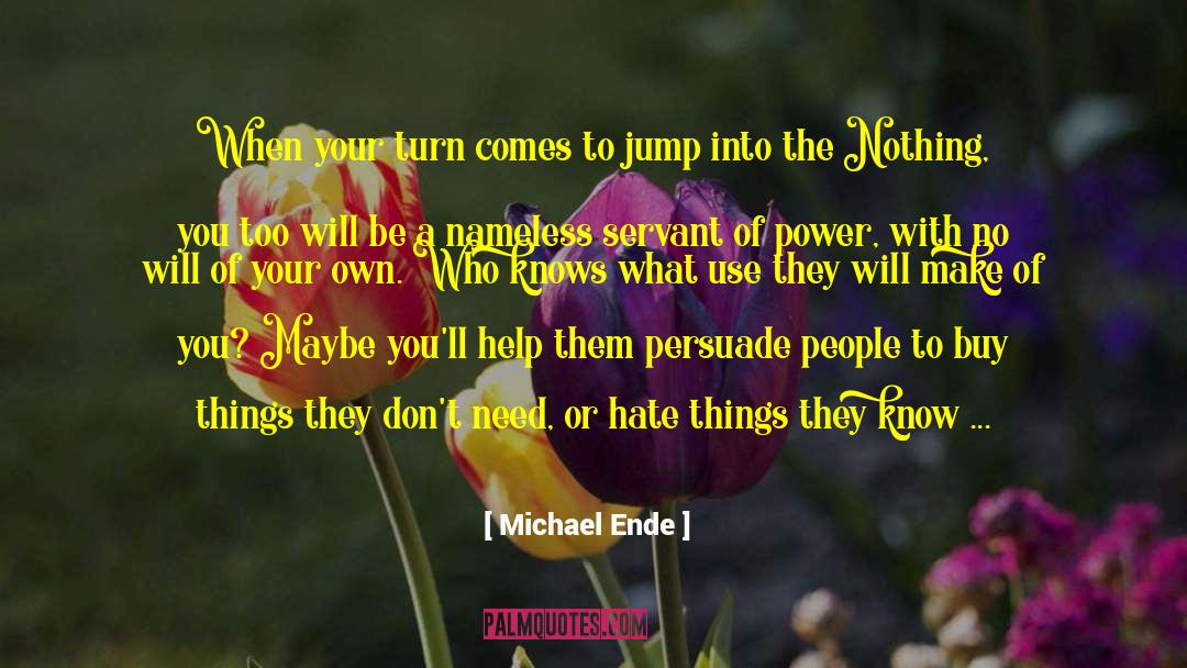 Unlock Your Power quotes by Michael Ende
