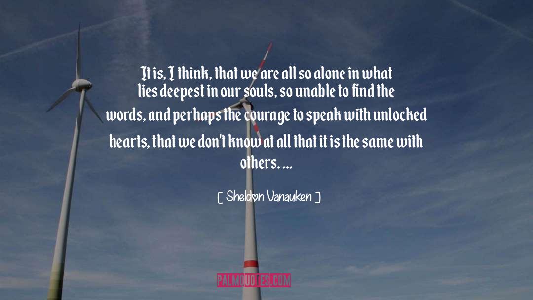 Unlocked quotes by Sheldon Vanauken