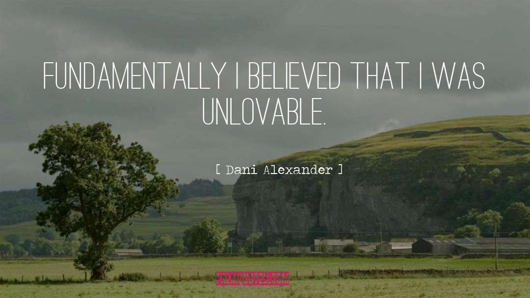 Unlovable quotes by Dani Alexander
