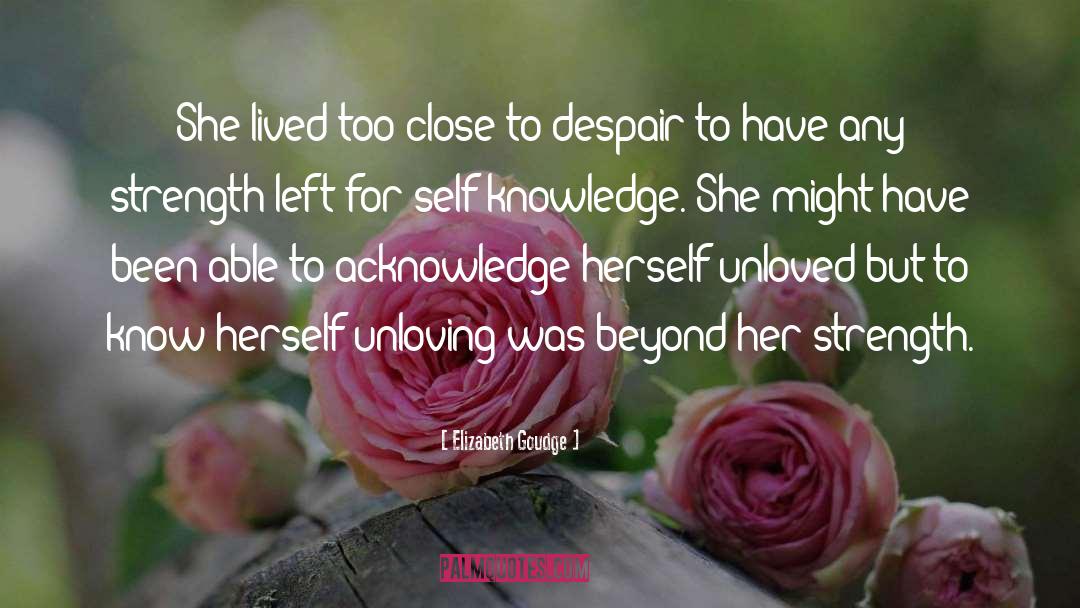 Unloved quotes by Elizabeth Goudge