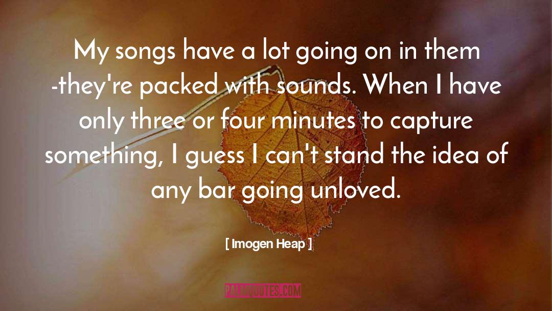 Unloved quotes by Imogen Heap