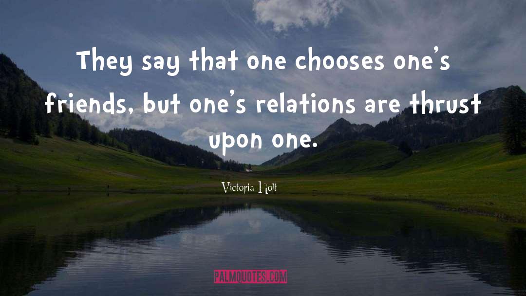 Unloved Relations quotes by Victoria Holt