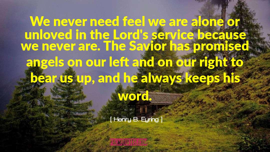 Unloved Relations quotes by Henry B. Eyring