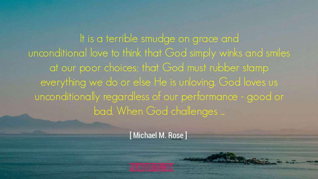 Unloving quotes by Michael M. Rose