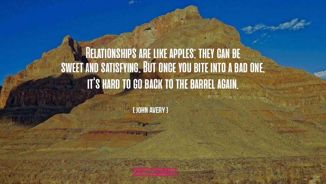 Unloyal Relationships quotes by John Avery