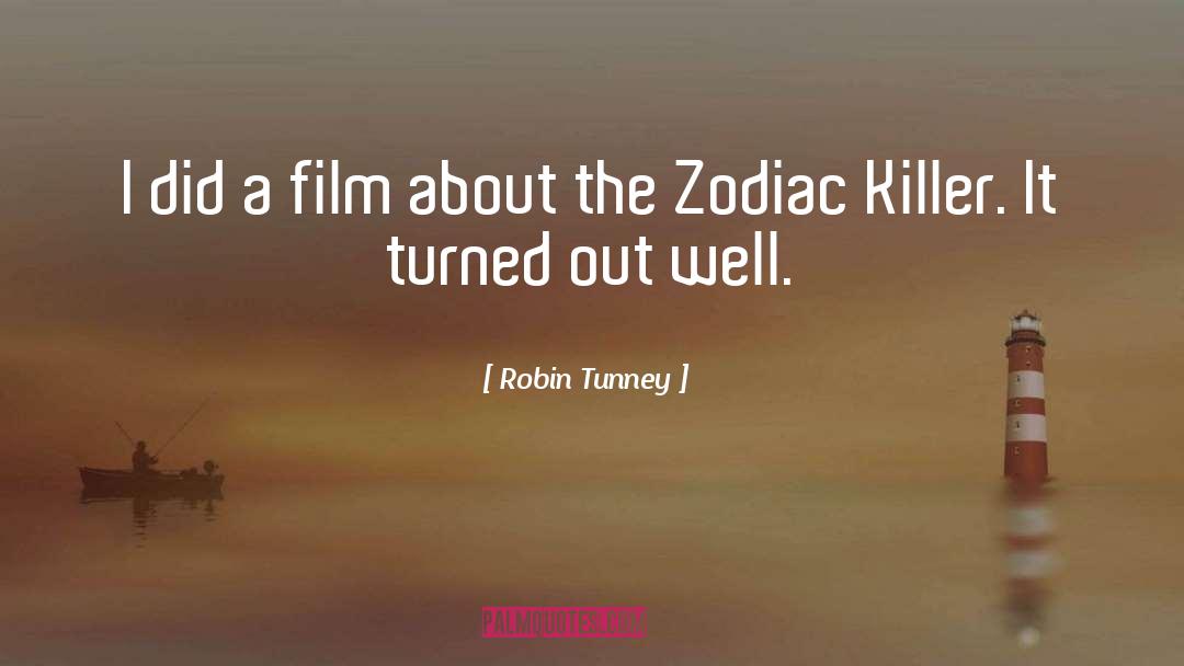 Unluckiest Zodiac quotes by Robin Tunney