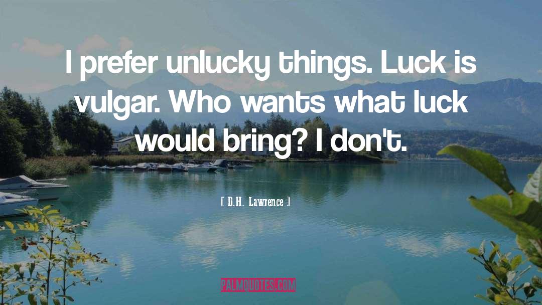 Unlucky quotes by D.H. Lawrence