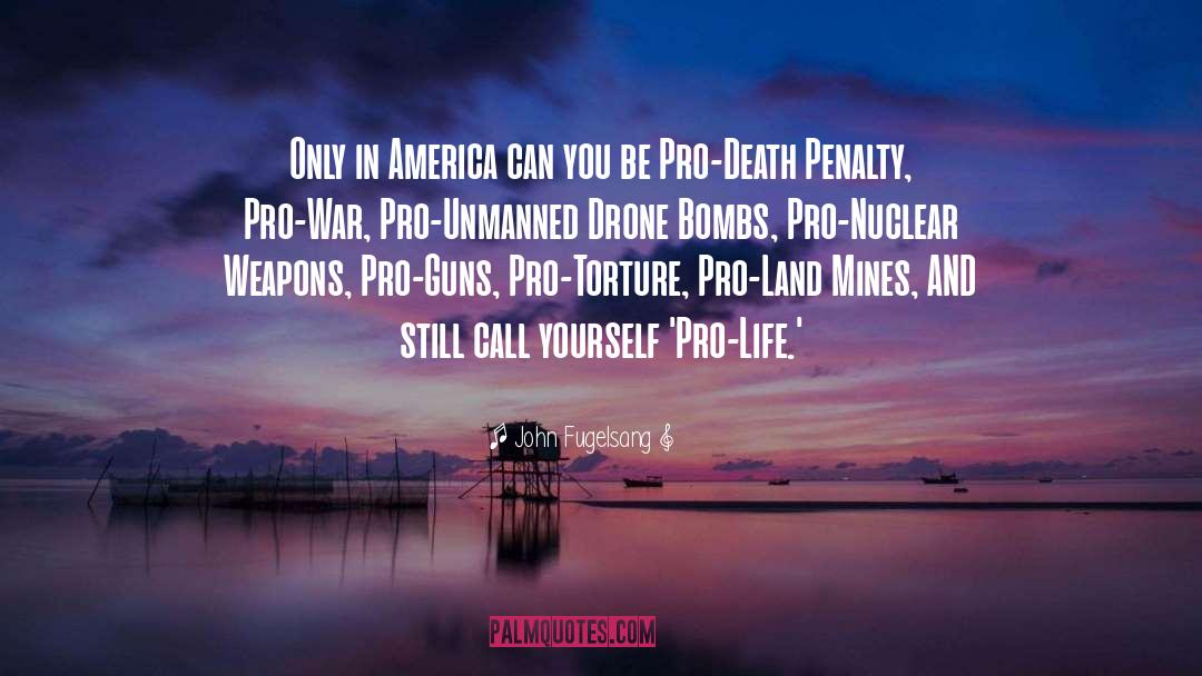 Unmanned Aerial Vehicles quotes by John Fugelsang