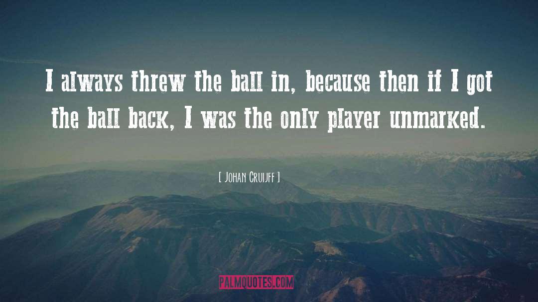 Unmarked quotes by Johan Cruijff