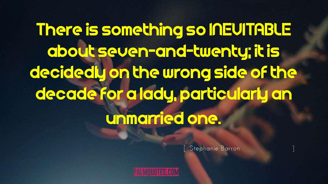 Unmarried quotes by Stephanie Barron