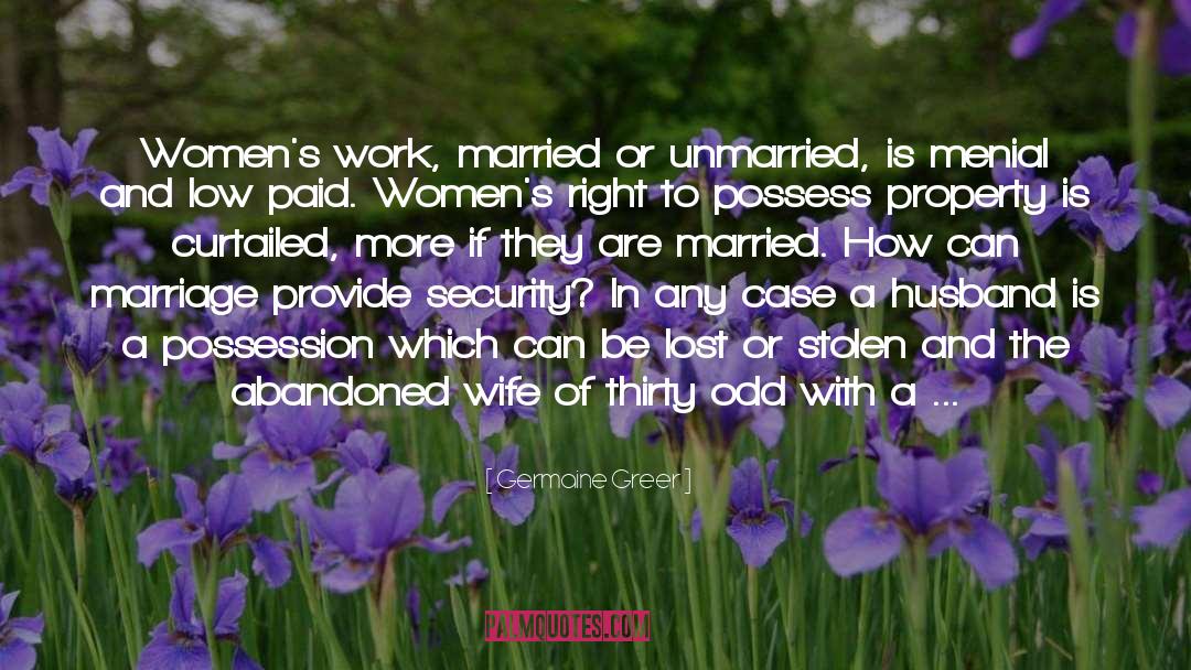 Unmarried quotes by Germaine Greer