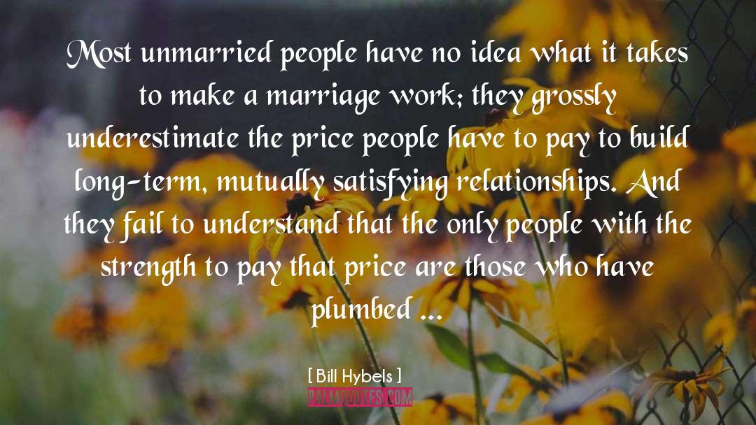 Unmarried quotes by Bill Hybels