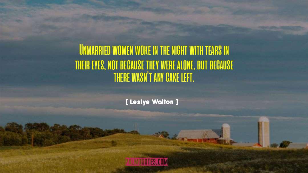 Unmarried Women quotes by Leslye Walton