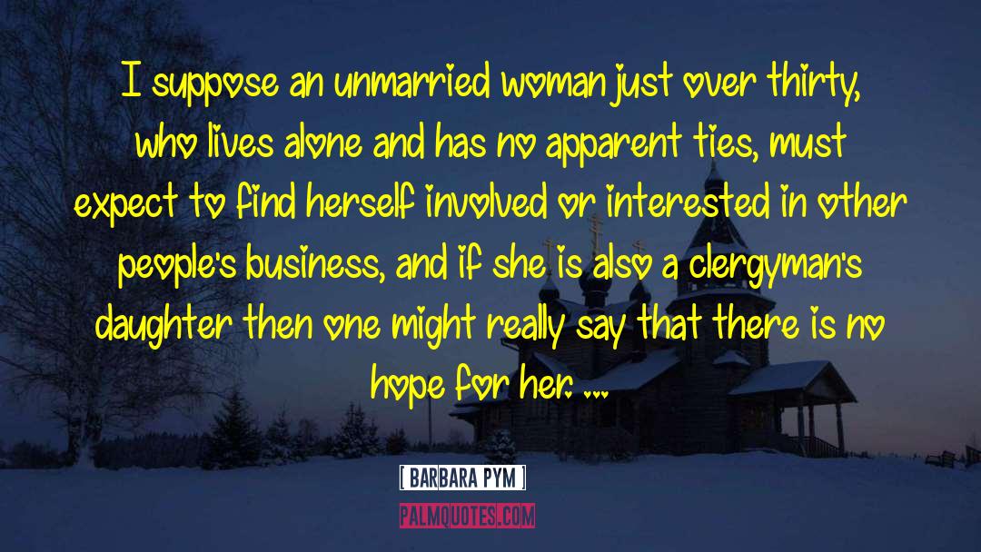 Unmarried Women quotes by Barbara Pym