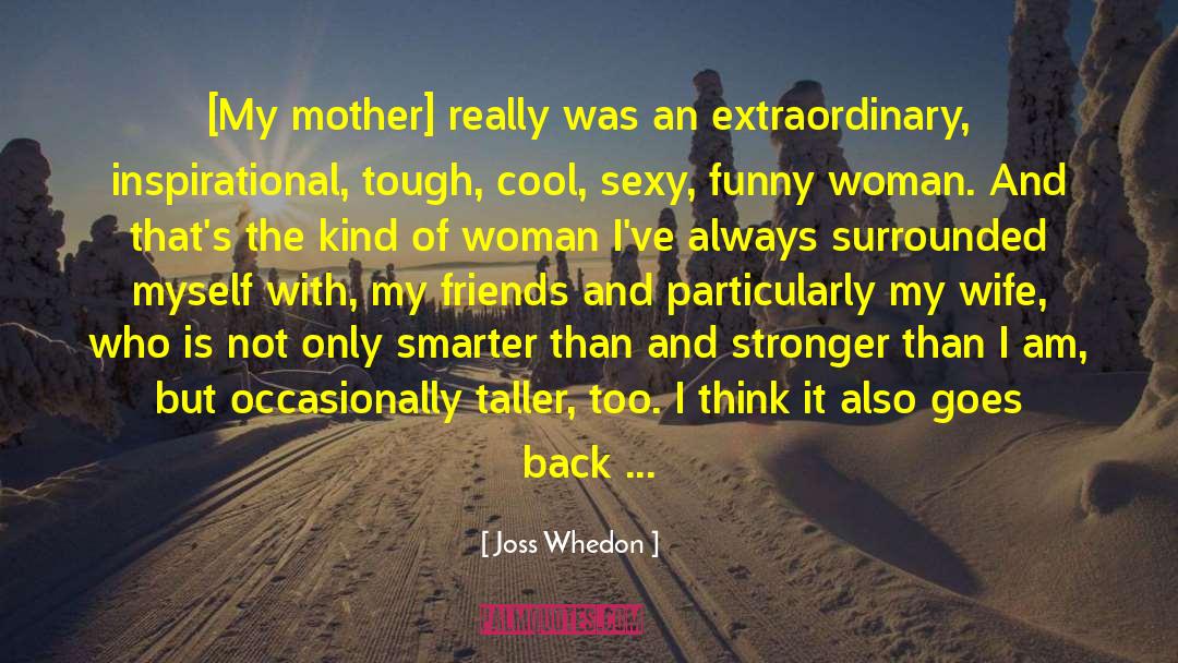 Unmarried Women quotes by Joss Whedon