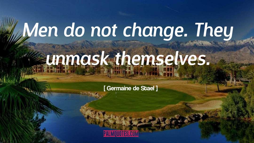 Unmask quotes by Germaine De Stael