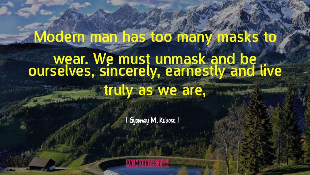 Unmask quotes by Gyomay M. Kubose
