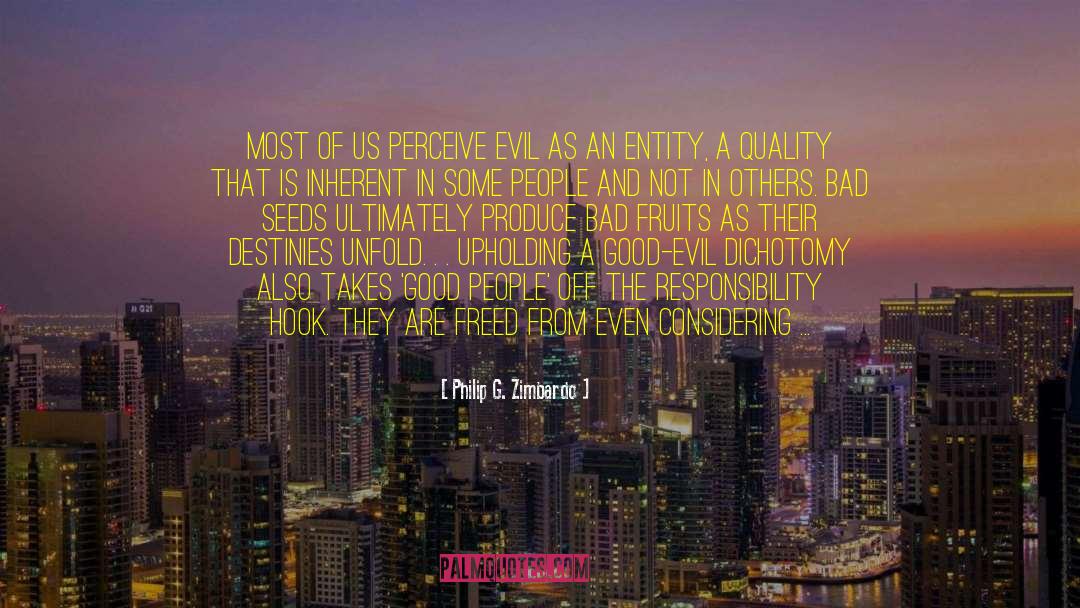 Unmeasured Quality quotes by Philip G. Zimbardo