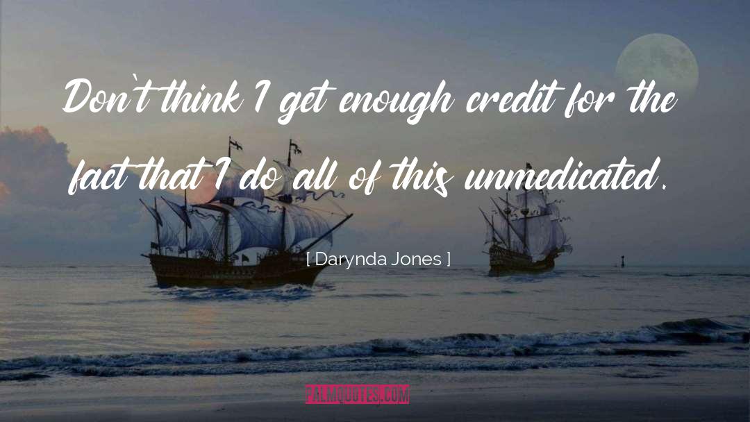 Unmedicated quotes by Darynda Jones
