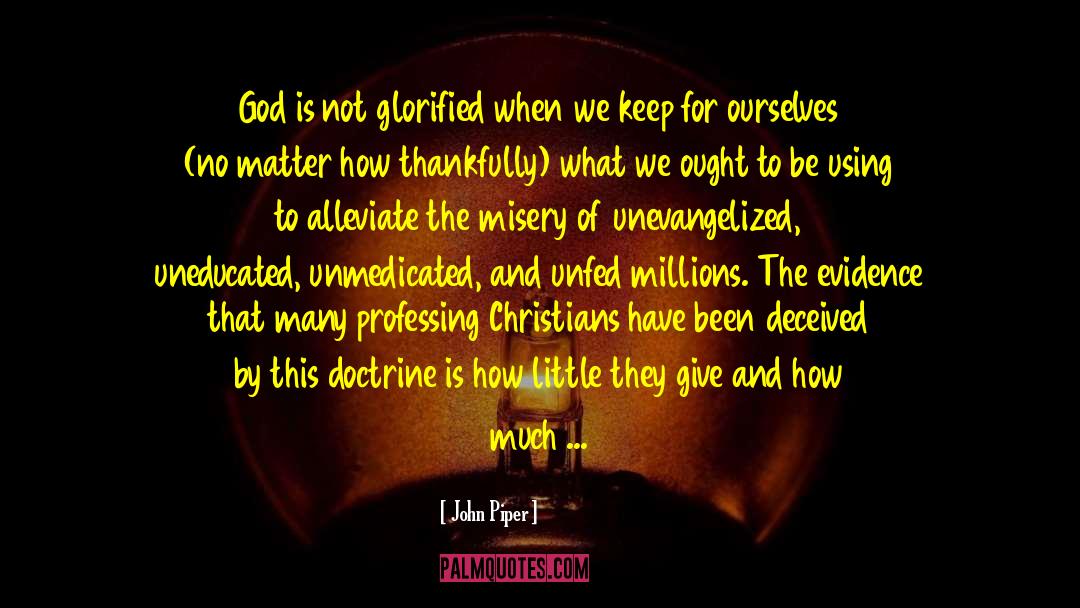 Unmedicated quotes by John Piper