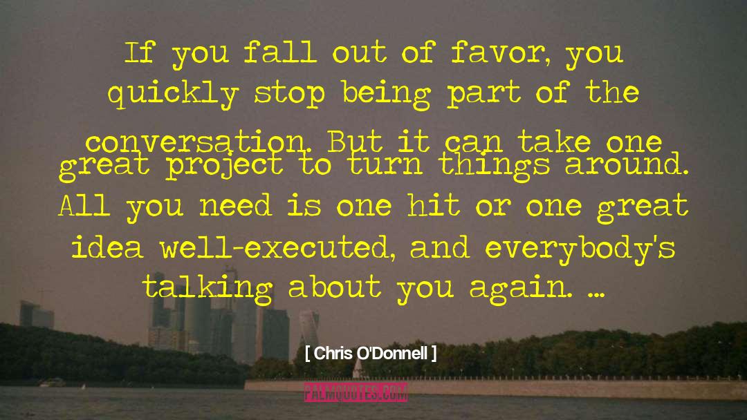 Unmerited Favor quotes by Chris O'Donnell