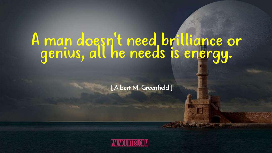 Unmet Needs quotes by Albert M. Greenfield