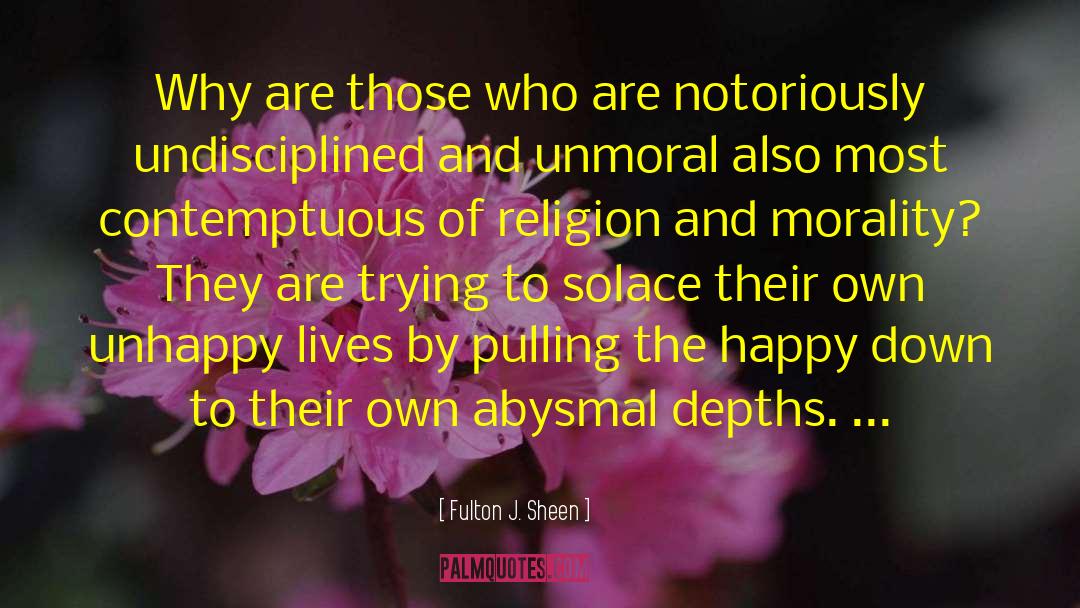 Unmoral quotes by Fulton J. Sheen