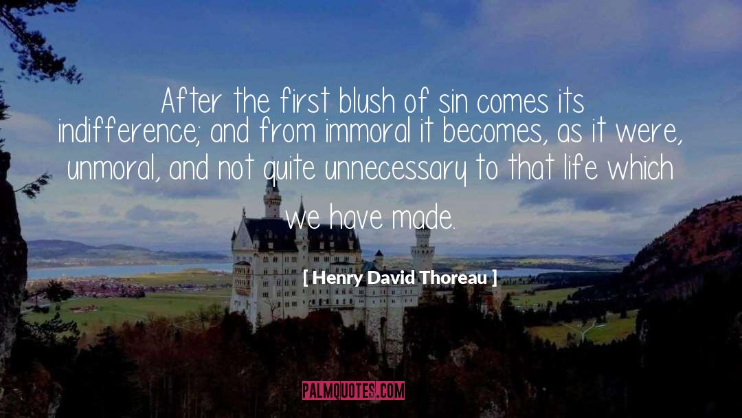 Unmoral quotes by Henry David Thoreau