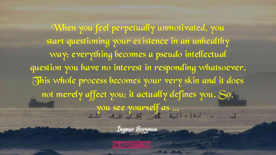 Unmotivated quotes by Ingmar Bergman