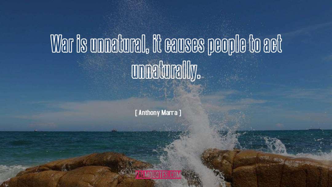 Unnaturally quotes by Anthony Marra